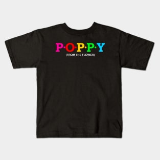 Poppy - From The Flower. Kids T-Shirt